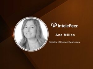 TecHRseries Interview with Ana Milan, Director of Human Resources at IntelePeer