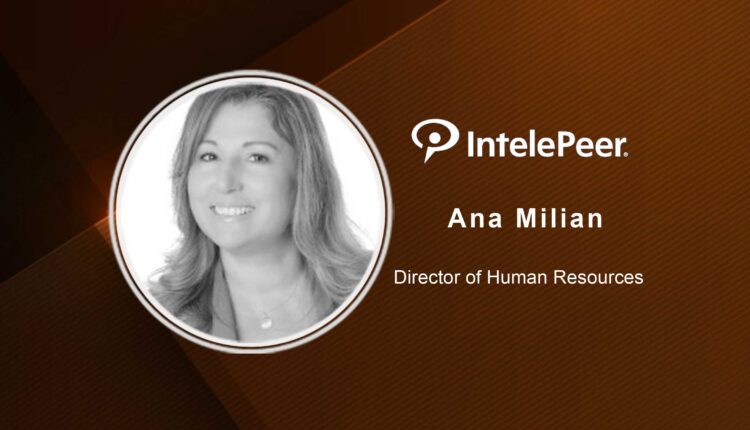 TecHRseries Interview with Ana Milan, Director of Human Resources at IntelePeer