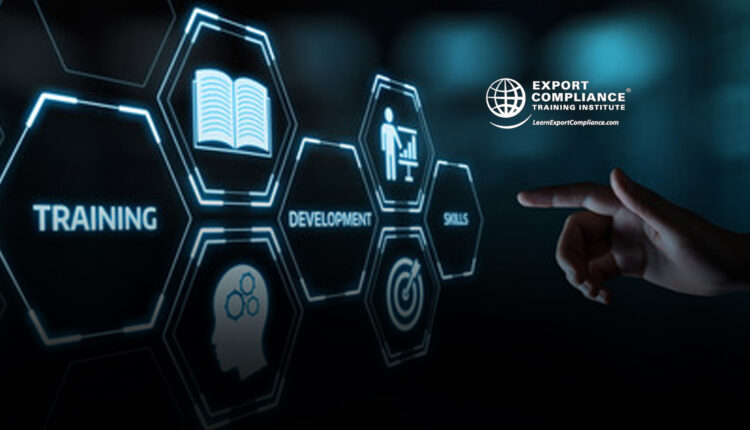 Export Compliance Training Institute Announces New Export Compliance Awareness Training for Businesses