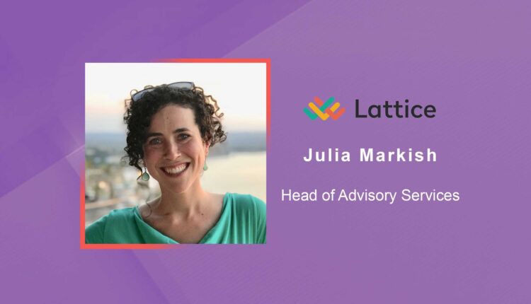 TecHRseries Interview with Julia Markish, Head of Advisory Services at Lattice