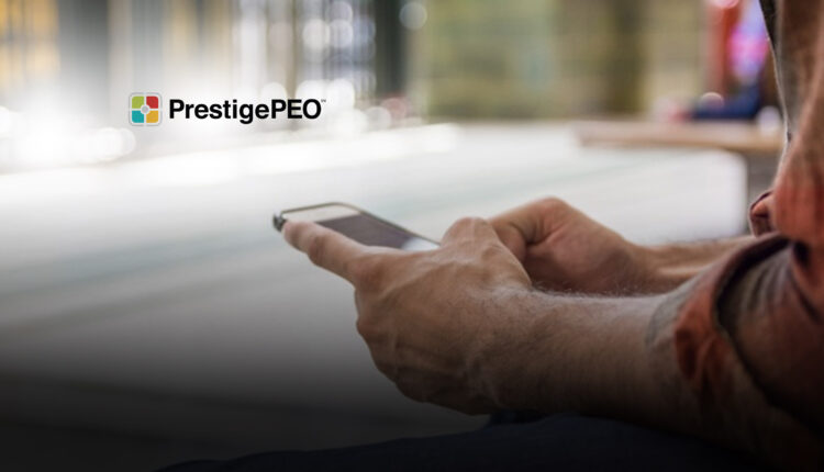 PrestigePEO Unveils Newest Version of Its Mobile App With Enhanced Features and Capabilities