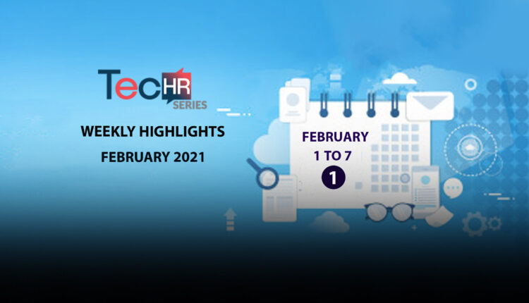 HR Technology Highlights –> A TecHRseries Round-Up For 01-February-2021: Featuring ServiceNow, Deloitte, Monster, Amazon and more!
