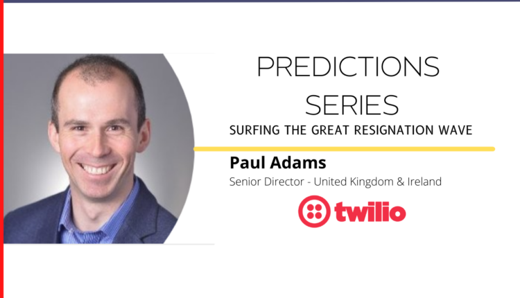 HR Tech Predictions 2022: Harness Communication Channels To Survive the “Great Resignation”