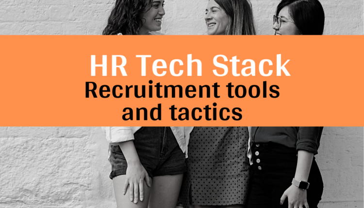 Planning your HR Tech Stack for 2022? Here's Why You Should Build your Recruitment Strategies