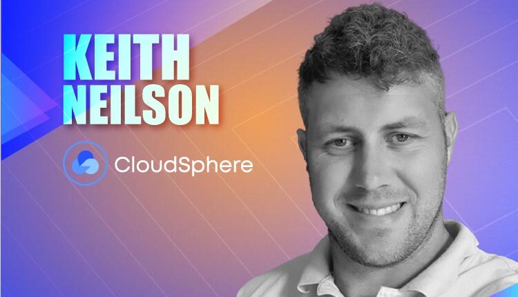 HR Tech Interview with Keith Neilson, Technical Evangelist at CloudSphere