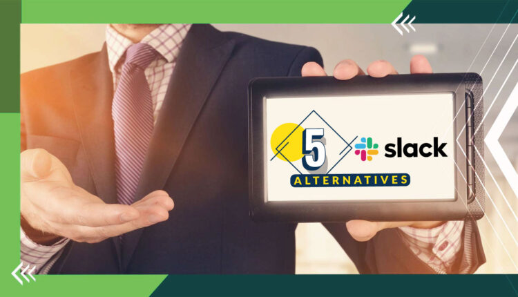 5 Slack Alternatives That You Can Use for Enterprise Communication