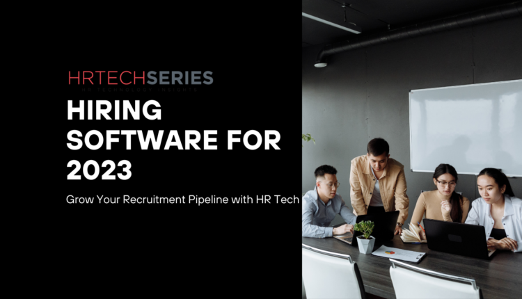 Investing in a Hiring Software in 2023? Then Read This...
