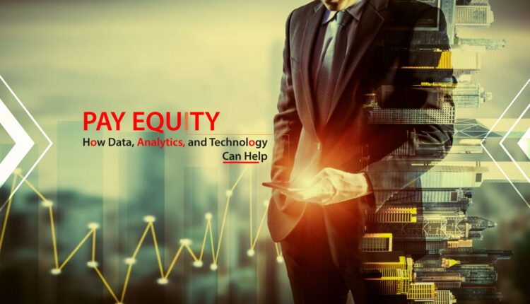 Pay Equity: How Data, Analytics, and Technology Can Help