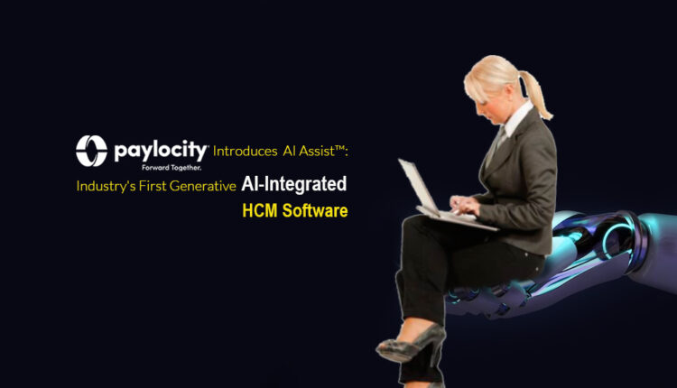 Paylocity Introduces AI Assist: Industry's First Generative AI-Integrated HCM Software