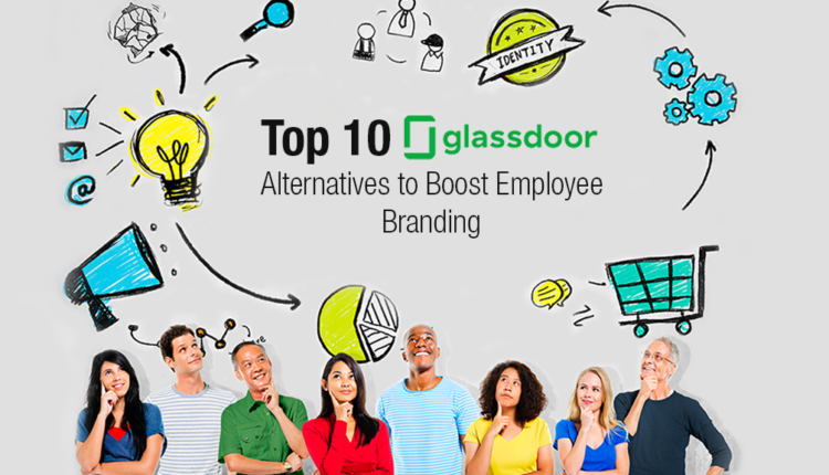 Top 10 Glassdoor Alternatives to Boost Employee Branding