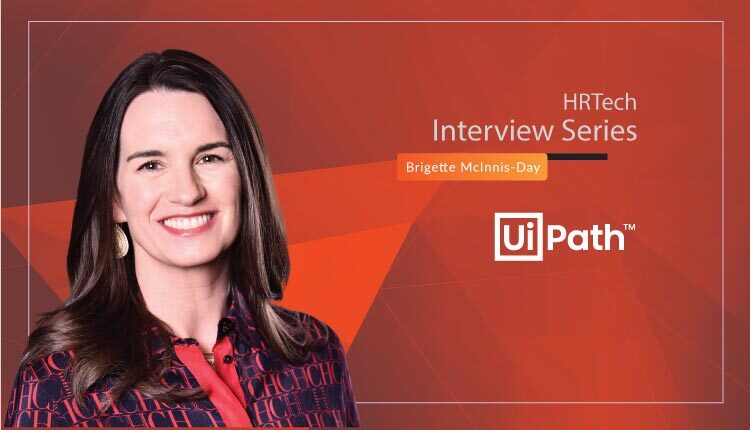 HR Tech Interview with Brigette McInnis-Day, Chief People Officer at UiPath