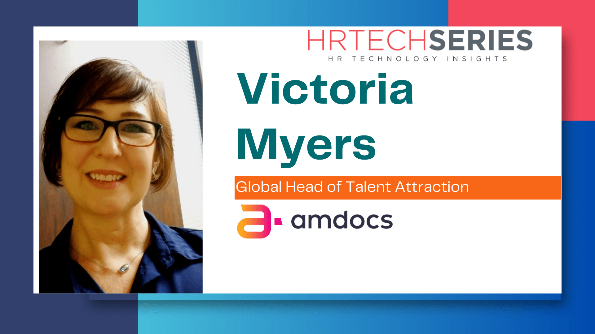 HRTech Interview with Victoria Myers - Amdocs