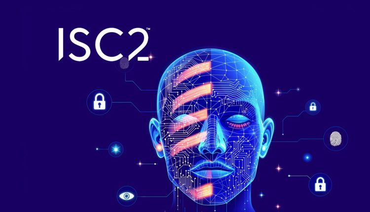 ISC2 Launches AI Security Certificate to Equip Cybersecurity Professionals with In-Demand Skills