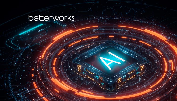 Betterworks Unveils AI-Powered Talent Intelligence to Turn Performance Into a Business Execution Engine